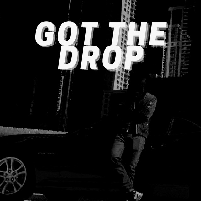 Got the Drop