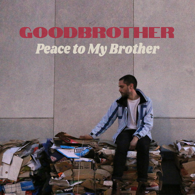 Peace to My Brother - Single by Good Brother | Spotify
