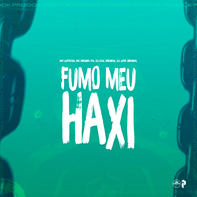 FUMO MEU HAXI