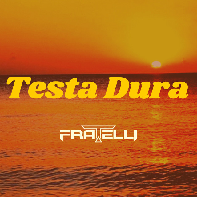 Testa Dura Single By Fratelli Spotify