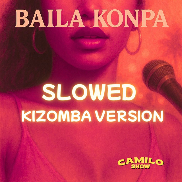 Album cover for Baila Konpa - Slowed Kizomba Version by Camilo Show