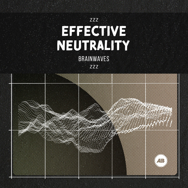 zZz Effective Neutrality Brainwaves zZz - Album by Study Alpha Waves ...