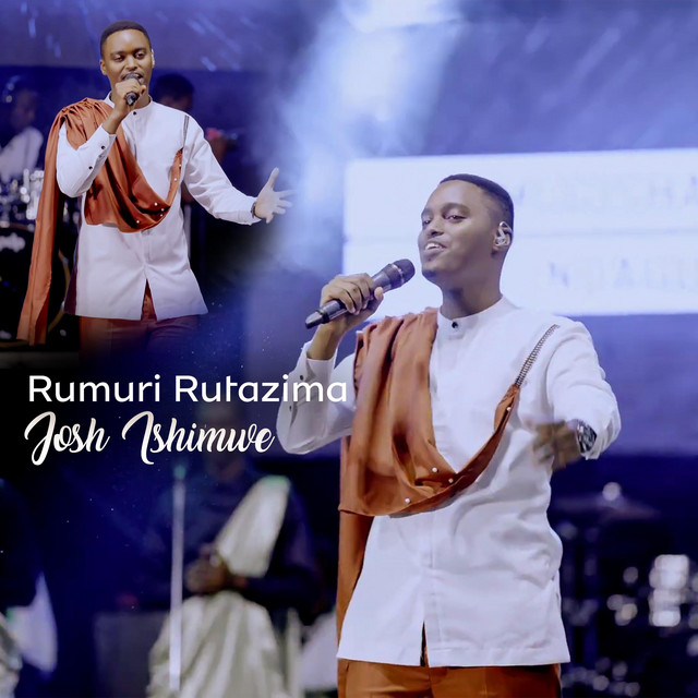 Rumuri Rutazima (Live) - Single by Josh Ishimwe | Spotify