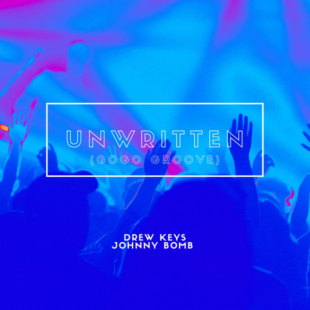 Unwritten (Gogo Groove) - Single by Drew Keys | Spotify