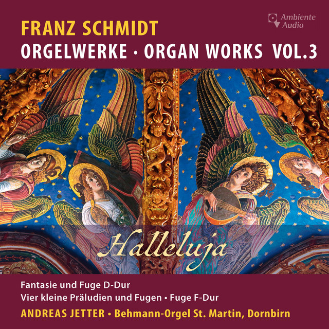 Schmidt: Organ Works, Vol. 3