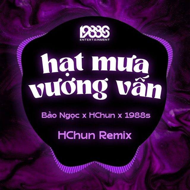 Hạt Mưa Vương Vấn (HChun Remix)