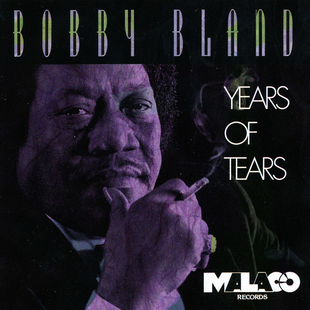 Years of Tears — Bobby "Blue" Bland
