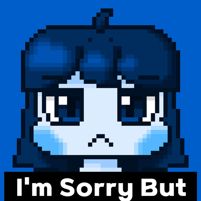 Обкладинка: I'm Sorry But — HappyPizzaBread