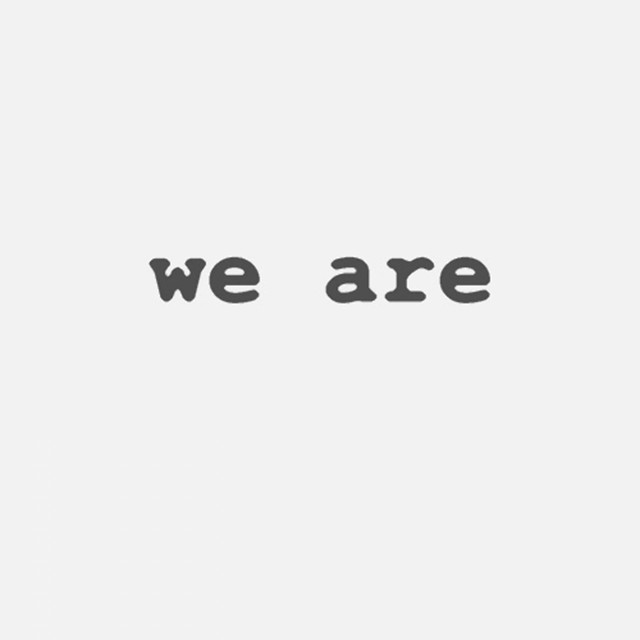 We Are