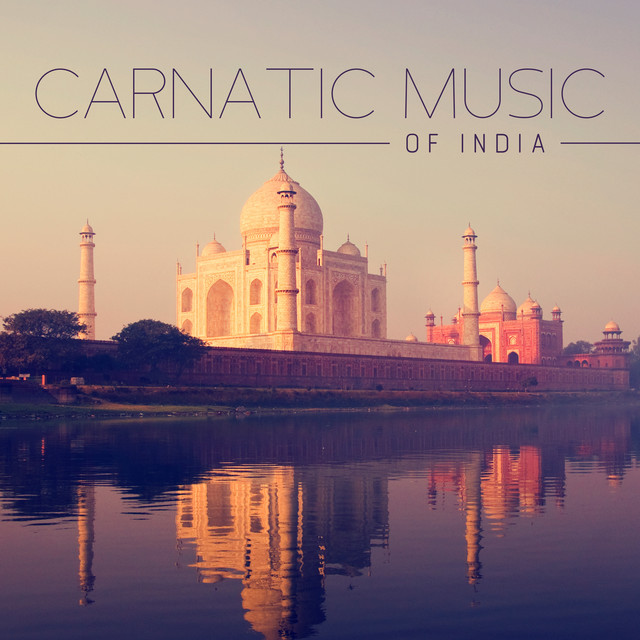 Carnatic Music of India: Instrumental Hindustani Sounds for Sanskrit Chants, Sacred Morning Raga