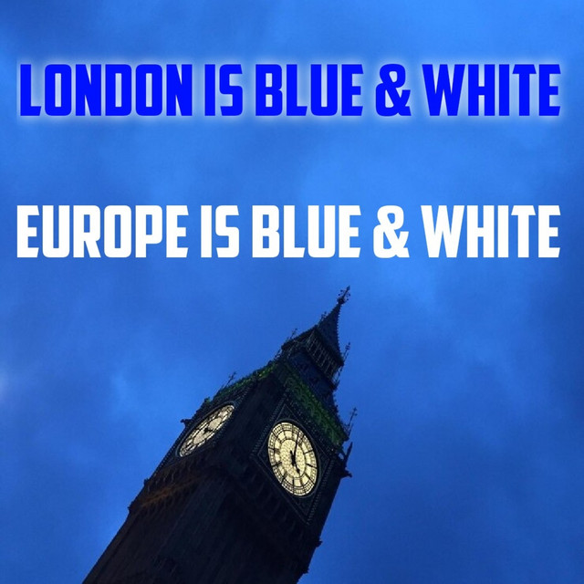 LONDON IS BLUE & WHITE / EUROPE IS BLUE & WHITE cover art