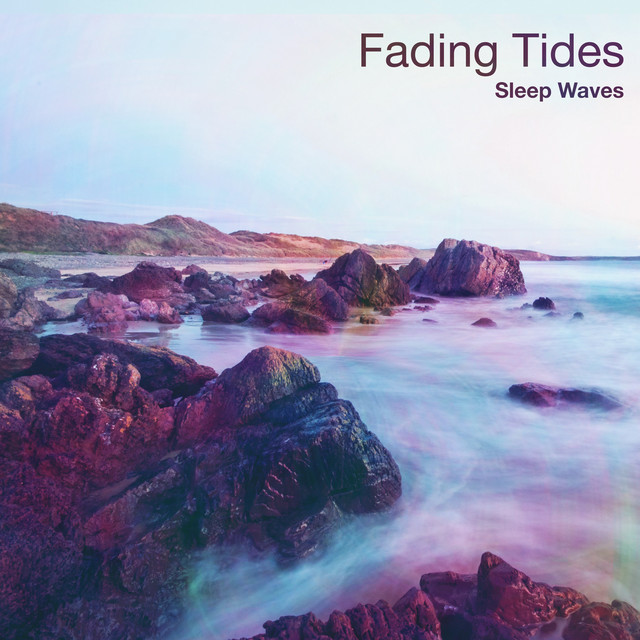 Fading Tides - Album by Sleep Waves | Spotify