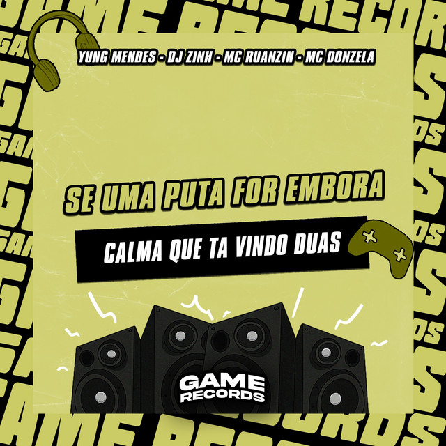 Se Uma Puta For Embora Calma Que Ta Vindo Duas
