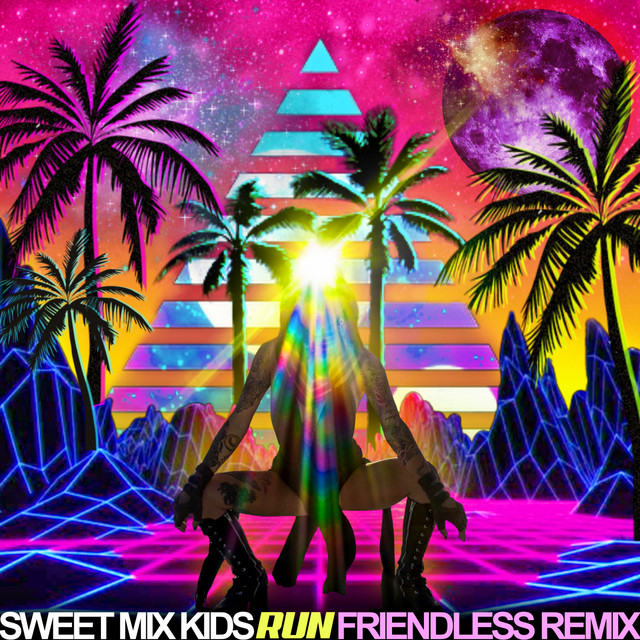 RUN - Friendless Remix