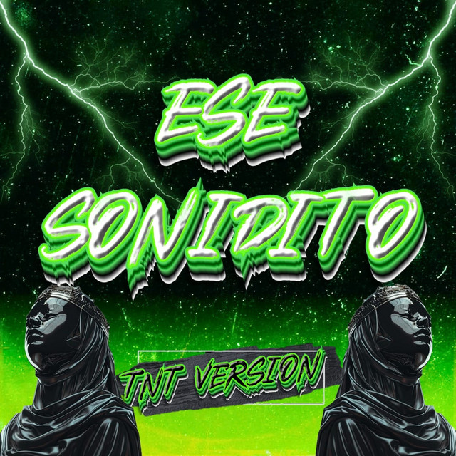 Ese Sonidito (TNT VERSION) cover art