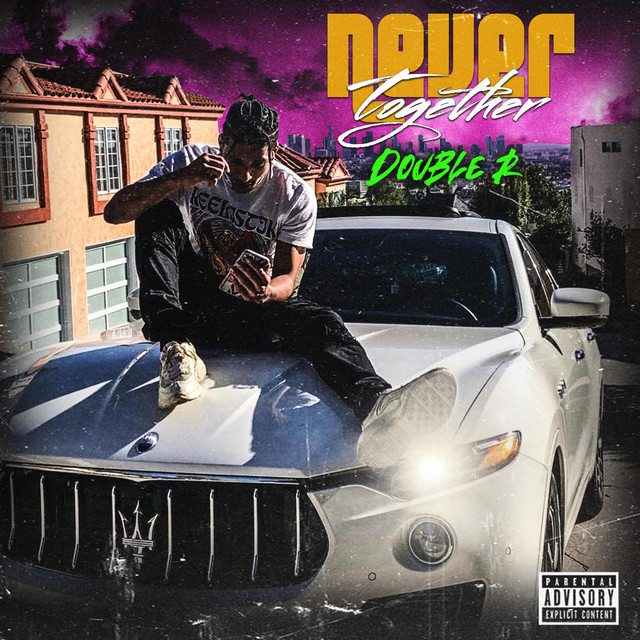 Never Together - Single by Double R | Spotify