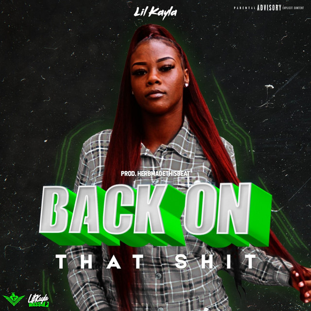 Back On That Shit - Single by Lil Kayla | Spotify