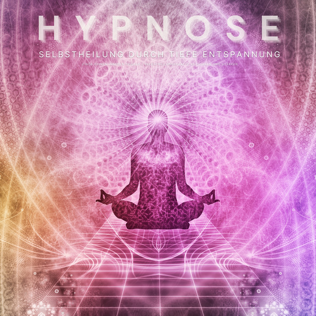 Hypnose: Selbstheilung durch tiefe Entspannung (Finde deinen inneren Frieden / Selbstheilungskräfte aktivieren und stärken) cover art