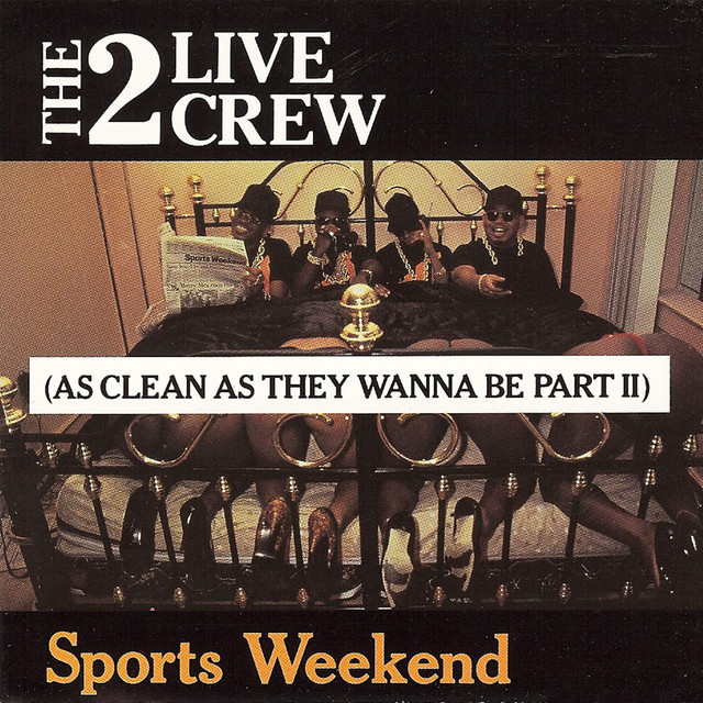 Sports Weekend (As Clean As They Wanna Be Part 2) - Album by 2