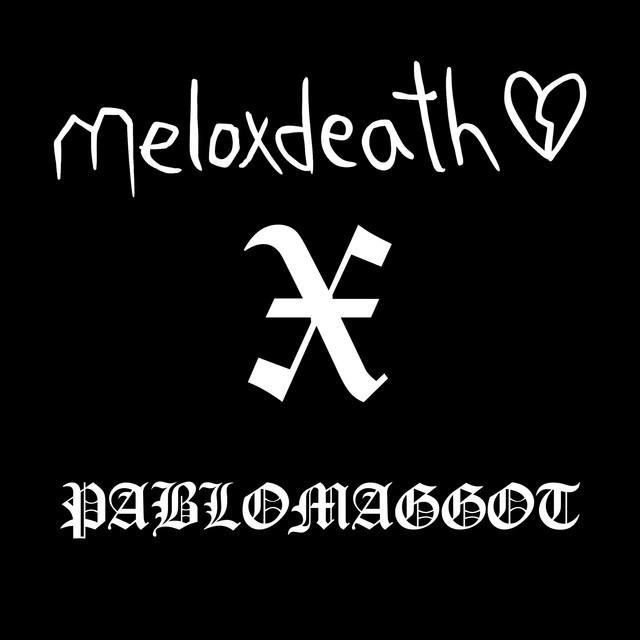 meloxdeath X PabloMaggot cover art