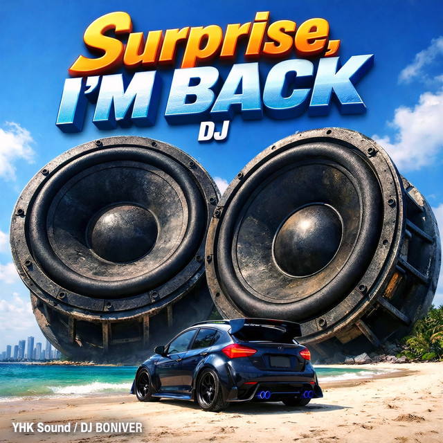 DJ Surprise, I'm Back - Single by YHK Sound | Spotify