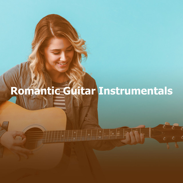 Romantic Guitar Instrumentals - Album by Guitar Instrumental Music ...