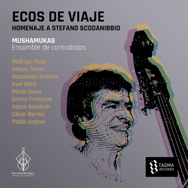 Ecos de Viaje: Homenaje a Stefano Scodanibbio