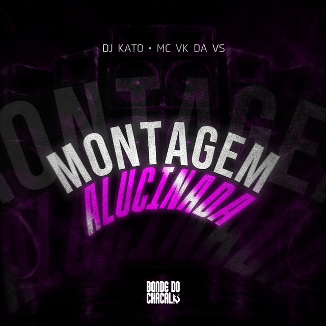 Montagem Alucinada