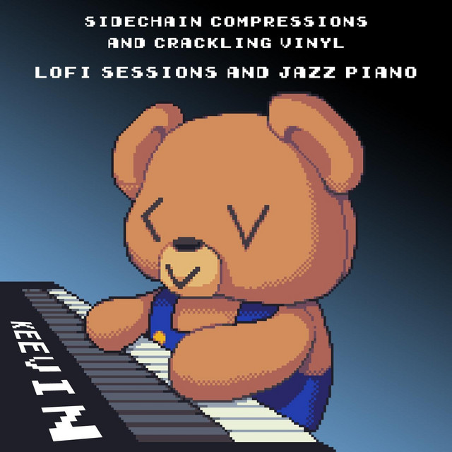 Sidechain Compressions and Crackling Vinyl: Lofi Sessions and Jazz Piano cover art