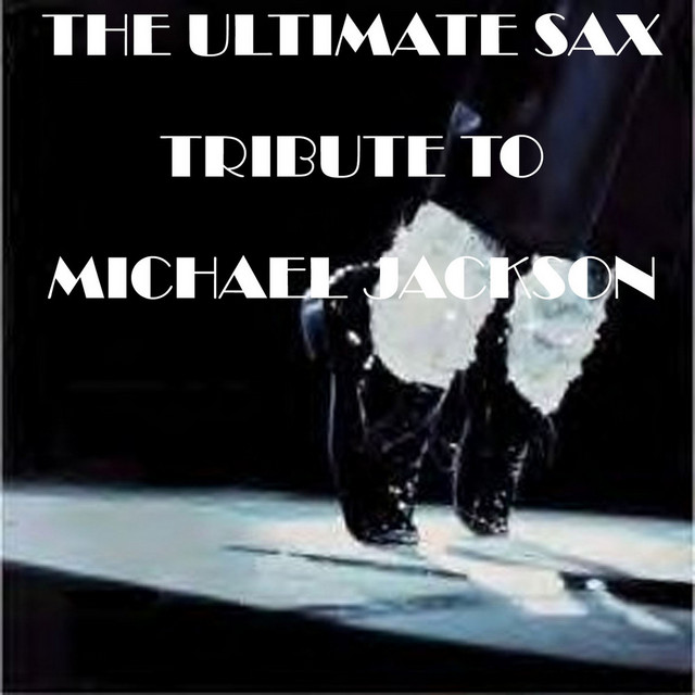 The Ultimate Sax Tribute to Michael Jackson cover art