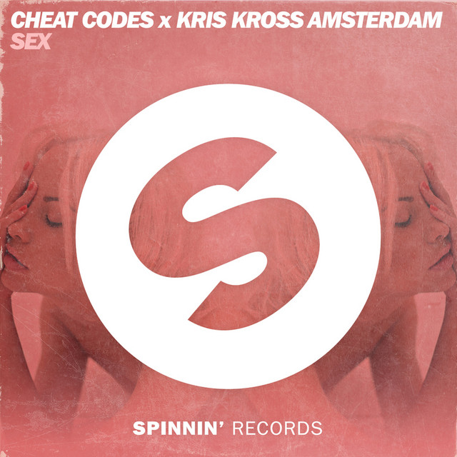 Sex (Cheat Codes X Kris Kross Amsterdam)