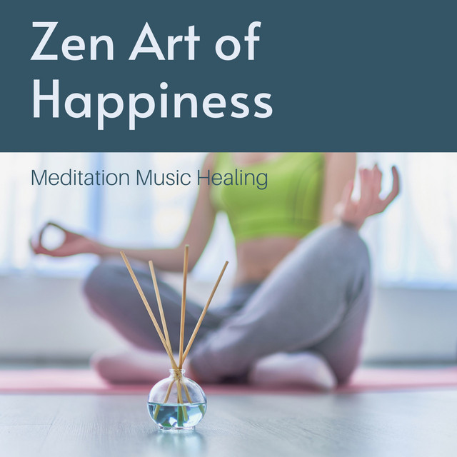 Zen Art of Happiness - Meditation Music Healing - Album by Asian Zen ...