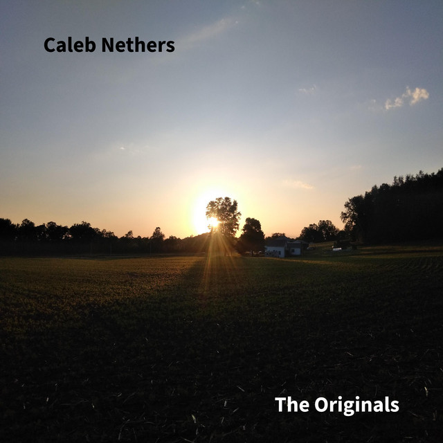 The Originals - EP by Caleb Nethers | Spotify