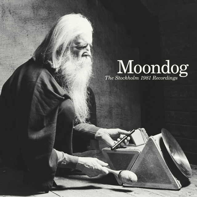The Stockholm 1981 Recordings - Album by Moondog | Spotify