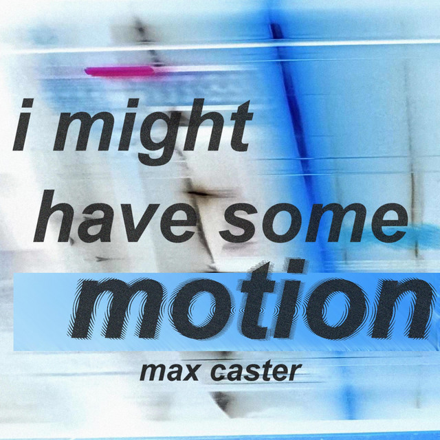 I Might Have Some Motion cover art