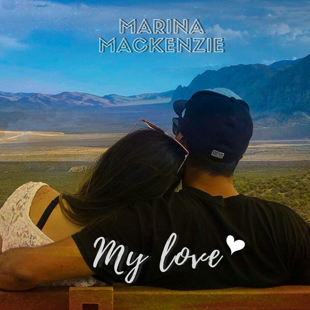 My Love - Single by Marina Mackenzie | Spotify