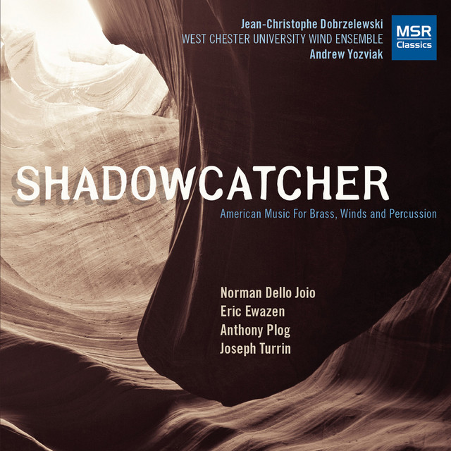 Shadowcatcher - American Music for Winds, Brass and Percussion