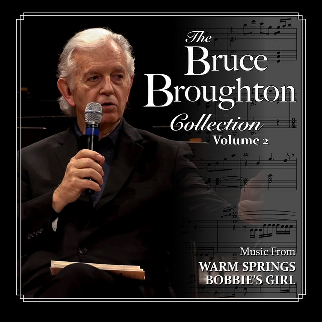 The Bruce Broughton Collection, Vol. 2: Warm Springs, Bobbie's Girl (Original Scores)