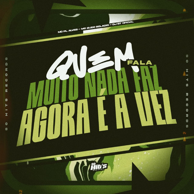 Quem Fala Muito Nada Faz Agora Vez album image