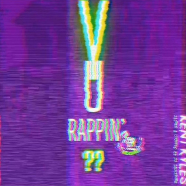 Why U Rappin'?? Slowed & Chopped by DJ SAUCEPARK - Album by Kent Kyles ...