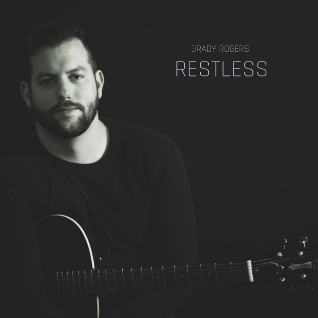 Restless - song and lyrics by Grady Rogers | Spotify