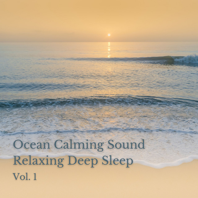 Ocean Calming Sound Relaxing Deep Sleep Vol. 1 cover art