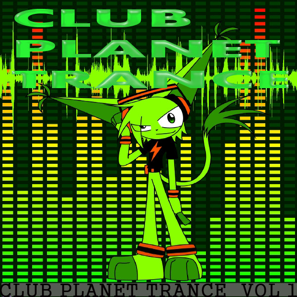 Club Planet Trance Vol 1 ‑「コンピレーション」by ヴァリアス