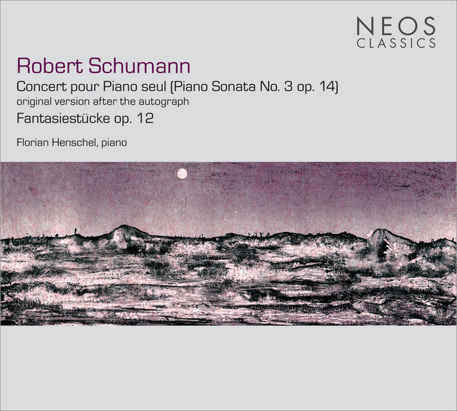 Robert Schumann: Concert pour piano seul - Piano Sonata No. 3, Op. 14 - Fantasiestücke