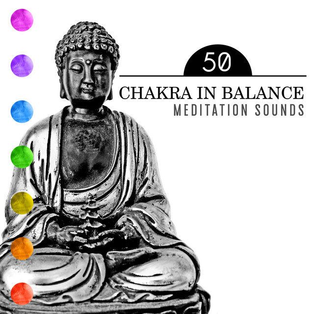 Chakra in Balance (50 Meditation Sounds - Calm Body, Instant Spiritual Healing, Pure Relaxation with Music for Seven Chakras) cover art