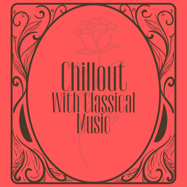 Chillout With Classical Music cover art