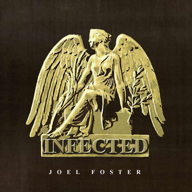 Infected - song and lyrics by Joel Foster | Spotify