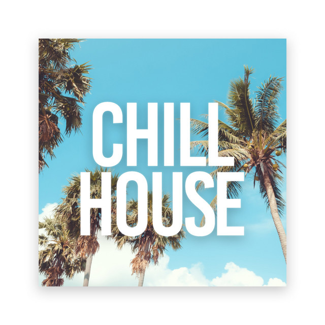 Chill House – Álbum de Deep House Music | Spotify