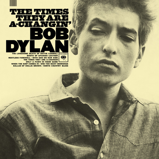 The Times They Are A-Changin' - Álbum de Bob Dylan | Spotify