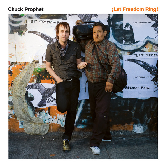 Omslag för Let Freedom Ring! av Chuck Prophet
